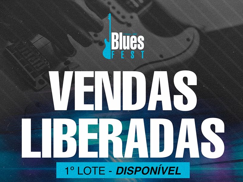 Recorte de um story do Blues Fest: a logo do evento no alto, o título Vendas Liberadas em letras brancas sobre a foto escurecida de uma guitarra e a faixa azul 1º lote disponível.